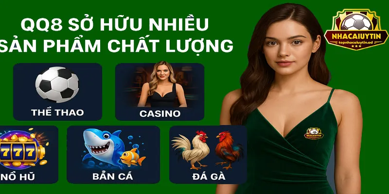 Nhà cái cung cấp nhiều sản phẩm chất lượng